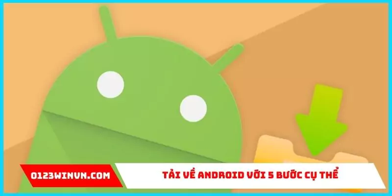 hướng dẫn tải app 0123win về android